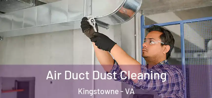 Air Duct Dust Cleaning Kingstowne - VA