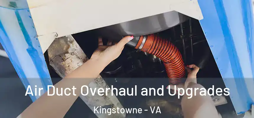  Air Duct Overhaul and Upgrades Kingstowne - VA