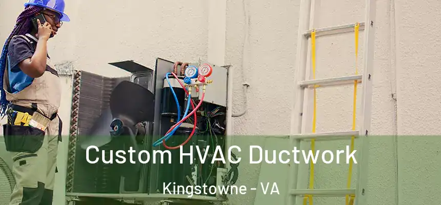  Custom HVAC Ductwork Kingstowne - VA