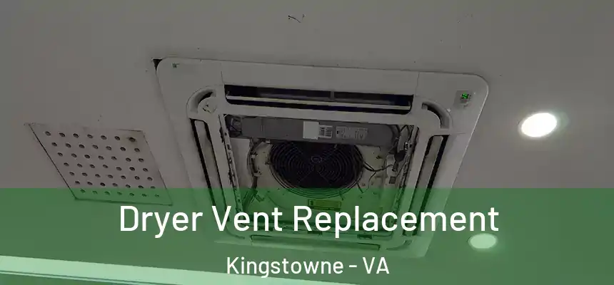  Dryer Vent Replacement Kingstowne - VA