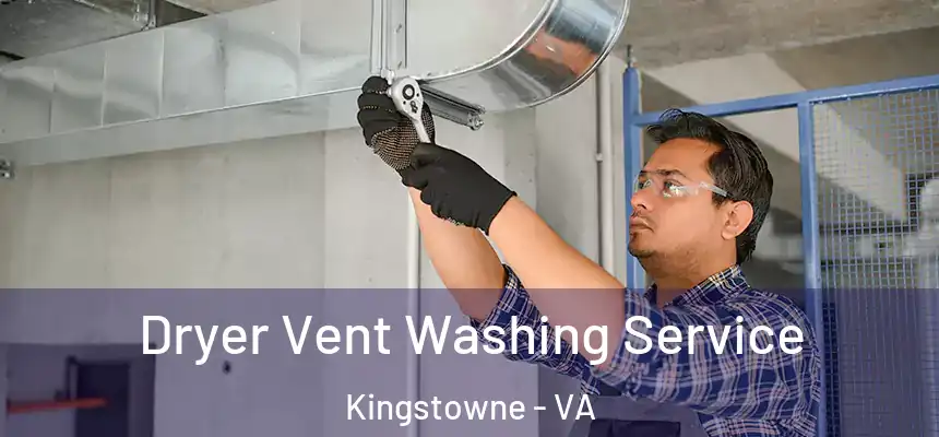  Dryer Vent Washing Service Kingstowne - VA