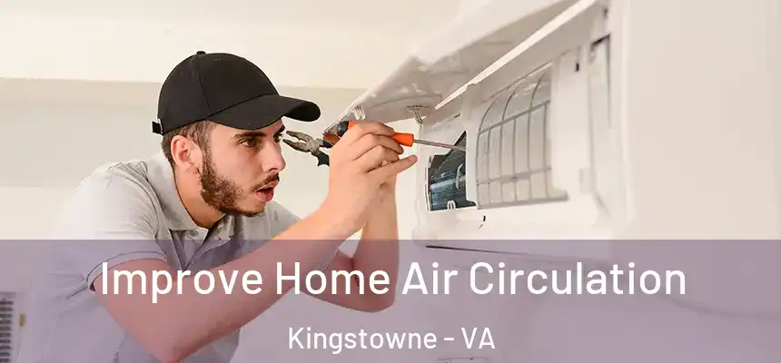  Improve Home Air Circulation Kingstowne - VA