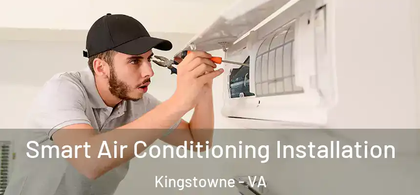  Smart Air Conditioning Installation Kingstowne - VA